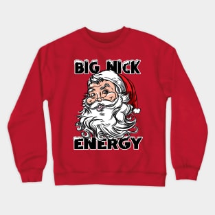 Big Nick Energy Retro Santa Crewneck Sweatshirt